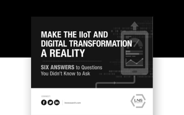 Make the IIoT and Digital Transformation a Reality